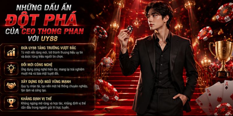 Dấu ấn đột phá của CEO Thong Phan